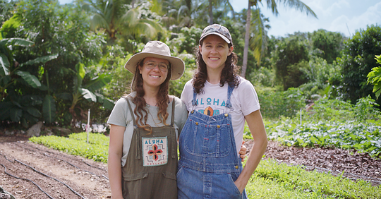 Alicia and Martina of Aloha Farms